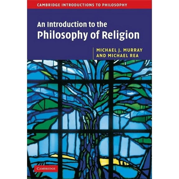 Cambridge Introductions to Philosophy An Introduction to the Philosophy of Religion, (Hardcover)
