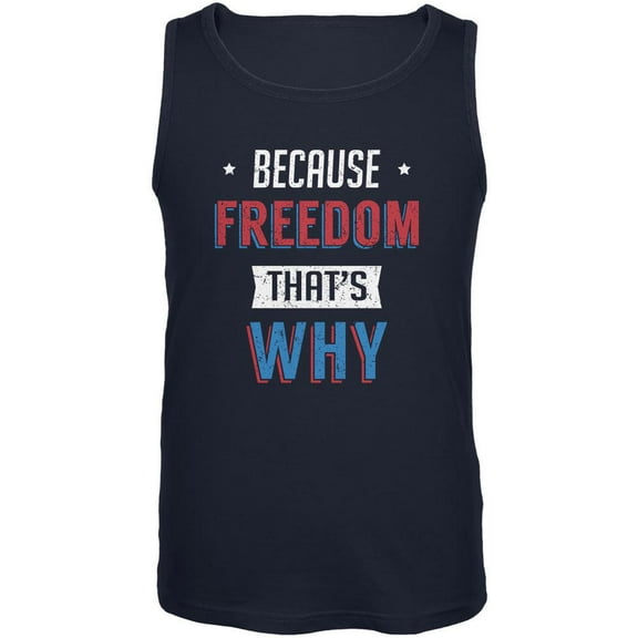 4th of July Because Freedom Mens Tank Top Navy MD