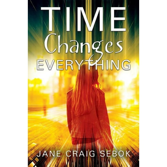 Time Changes Everything, (Paperback)