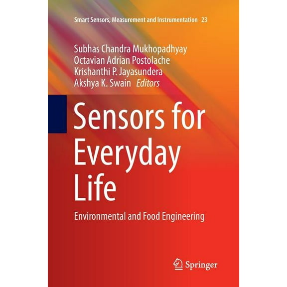 Smart Sensors, Measurement and Instrumen Sensors for Everyday Life: Environmental and Food Engineering, Book 23, (Paperback)