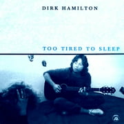 Too Tired To Sleep
