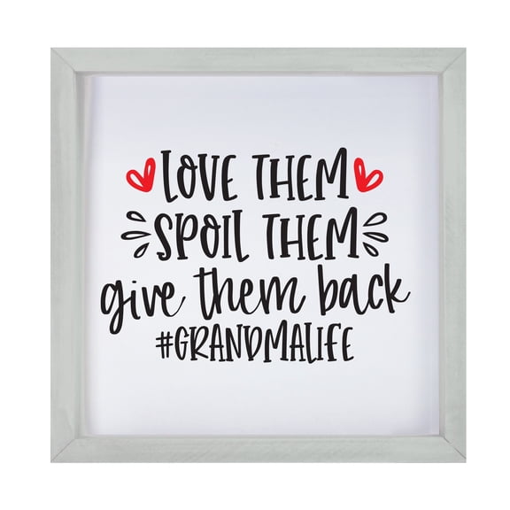 Inspiring Modern Framed Shadow Box 7x7in - Love Them Spoil Them Grandma Life