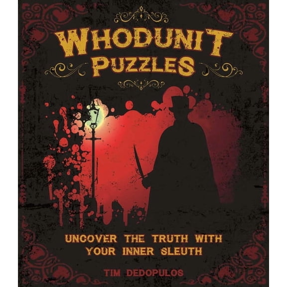 Sirius Classic Puzzles Whodunit Puzzles: Uncover the Truth with Your Inner Sleuth, (Paperback)
