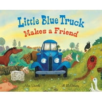 Little Blue Truck Makes a Friend: A Friendship Book for Kids (Hardcover)