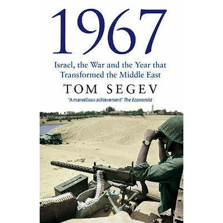 1967 : Israel, the War and the Year That Transformed the Middle (Best Time Of Year To Visit Israel)