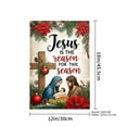 thumbnail image 4 of JOOCAR Jesus Is The Reason For This Season Nativity Scene Garden Flag for Winter Christmas Home Outdoor Garden Yard Door Decor 12x18 inch, 4 of 5