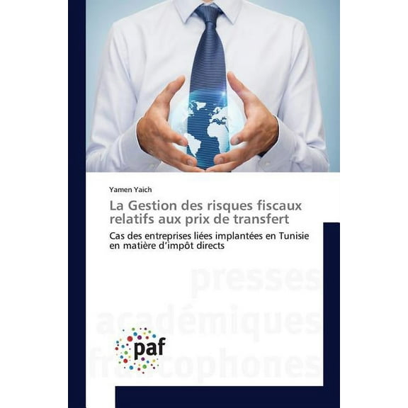 La Gestion des risques fiscaux relatifs aux prix de transfert