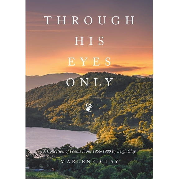 Through His Eyes Only: A Collection of Poems From 1966-1980, (Paperback)