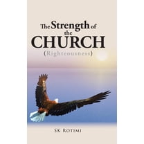 The Strength of the Church: (Righteousness), (Hardcover)