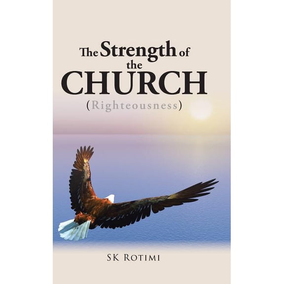 The Strength of the Church: (Righteousness), (Hardcover)