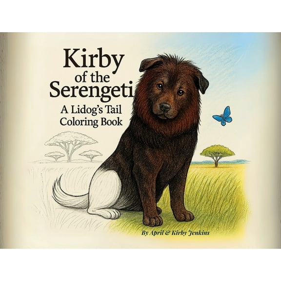 Kirby of the Serengeti: A Lidog's Tail Coloring Book, (Paperback)