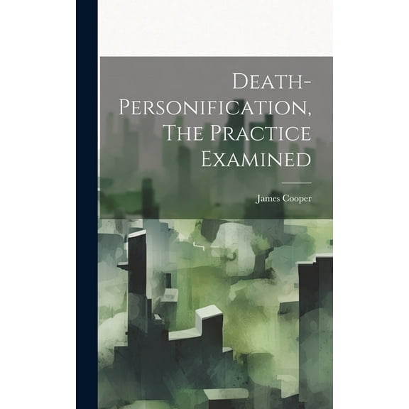 Death-personification, The Practice Examined (Hardcover)