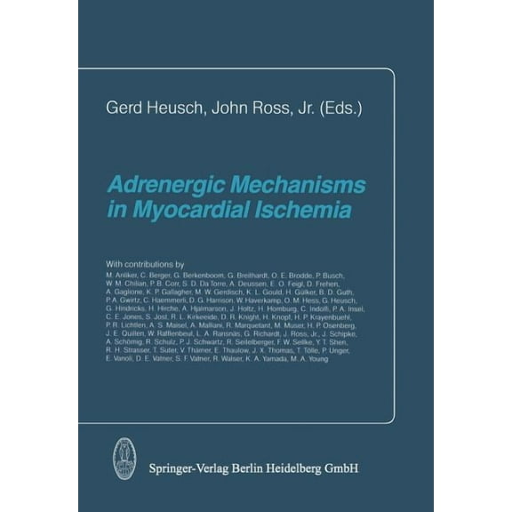 Adrenergic Mechanisms in Myocardial Ischemia, (Paperback)