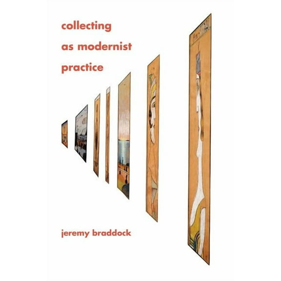 Hopkins Studies in Modernism Collecting as Modernist Practice, (Paperback)