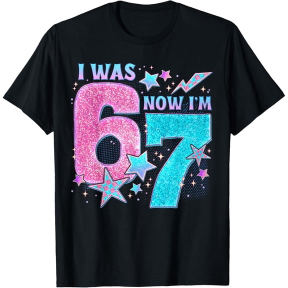 I was 6 Now I’m 7 Six Seven Funny 7th Birthday adult T-Shirt