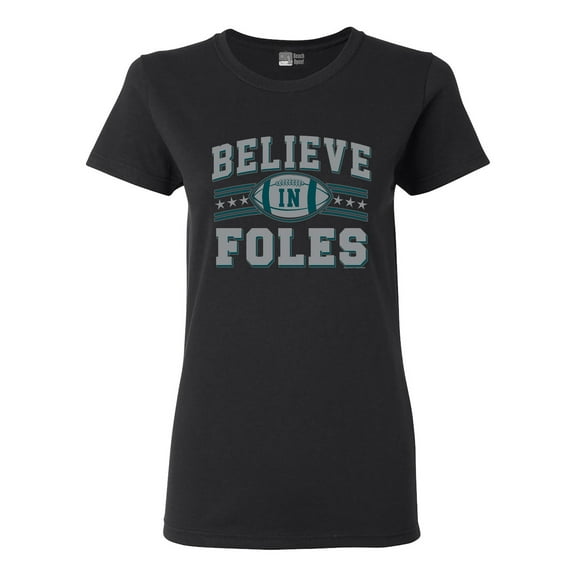 Ladies Believe In Foles Philadelphia Football DT T-Shirt Tee