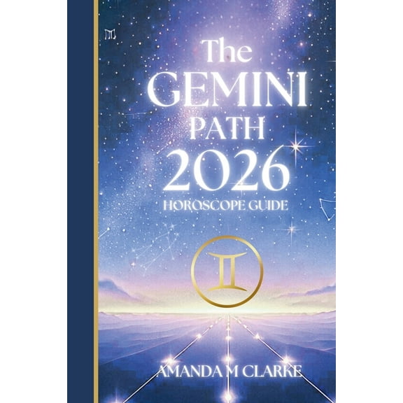 The GEMINI Path: Your full 2026 Daily Horoscope Guide, (Paperback)