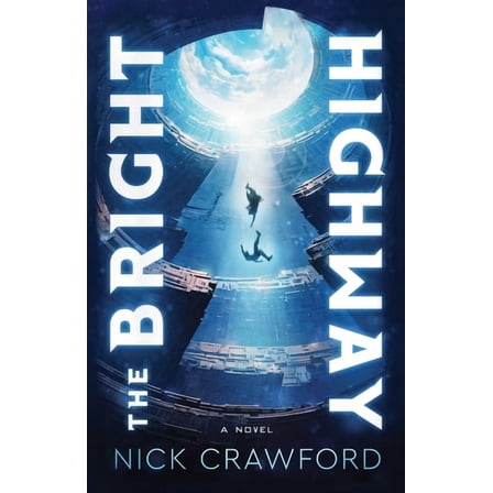 The Bright Highway, (Paperback)