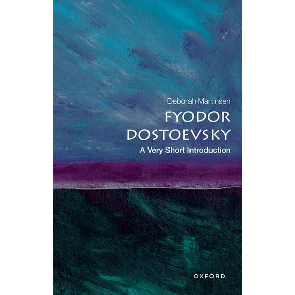 Very Short Introductions Fyodor Dostoevsky: A Very Short Introduction, (Paperback)