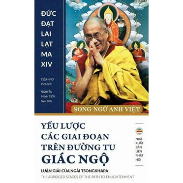 Yếu lược các giai đoạn trên đường tu giác ngộ (song ngữ Anh Việt): Bản in năm 2017 (Paperback)