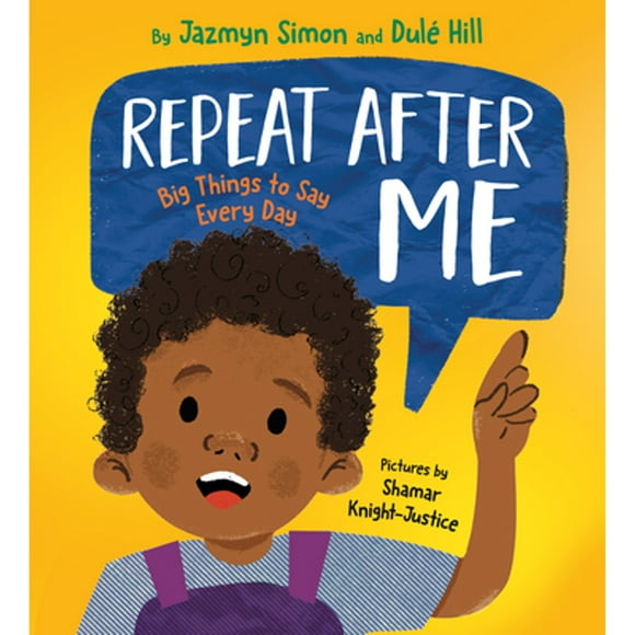 Pre-Owned Repeat After Me: Big Things to Say Every Day (Hardcover 9780593426975) by Jazmyn Simon, Dul Hill