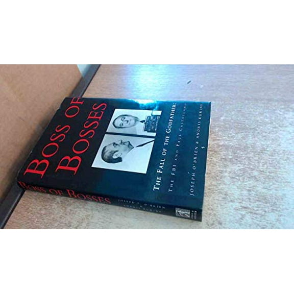 Pre-Owned Boss of Bosses: The Fall of the Godfather: The FBI and Paul Castellano (Hardcover) 0671708155 9780671708153