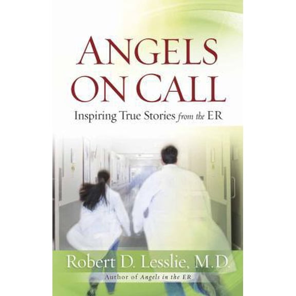Pre-Owned Angels on Call: Inspiring True Stories from the ER (Paperback) 0736927409 9780736927406
