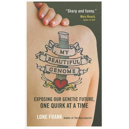 My Beautiful Genome Exposing Our Genetic Future One