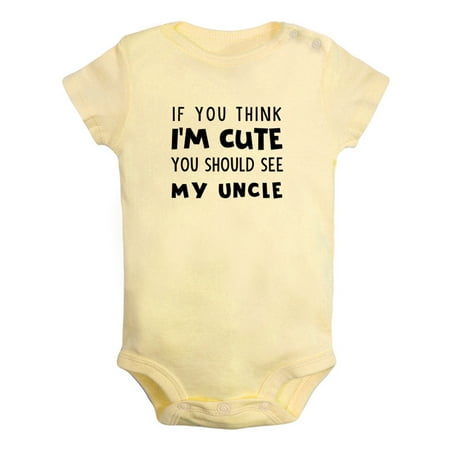 

iDzn If You Think I m Cute You Should See My Uncle Funny Rompers For Babies Newborn Baby Unisex Bodysuits Infant Jumpsuits Toddler 0-24 Months Kids One-Piece Oufits