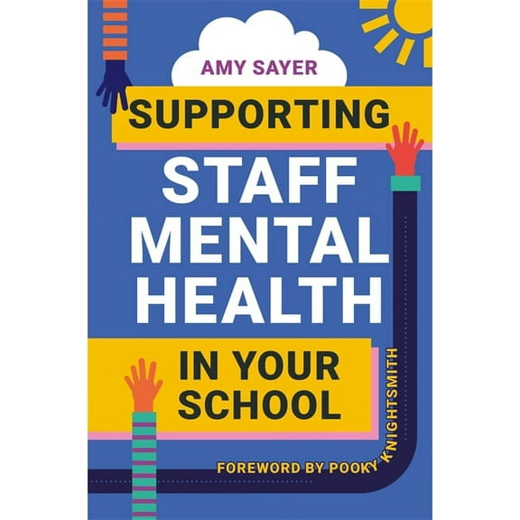 Supporting Staff Mental Health in Your School, (Paperback)