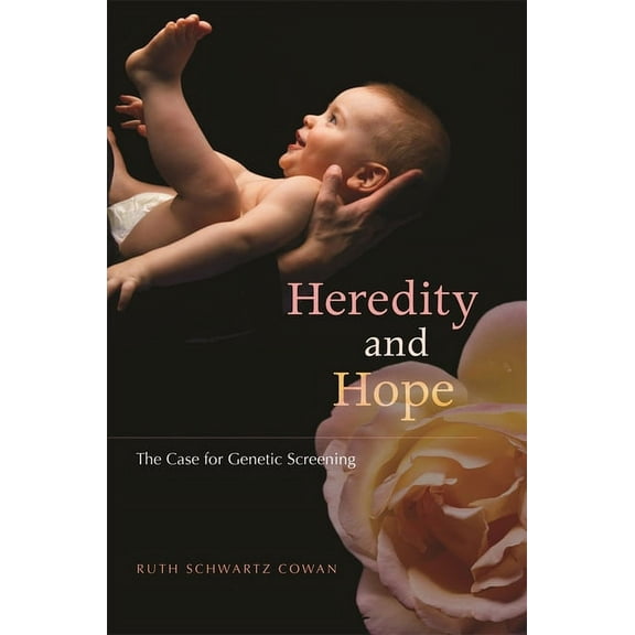Heredity and Hope: The Case for Genetic Screening (Hardcover)