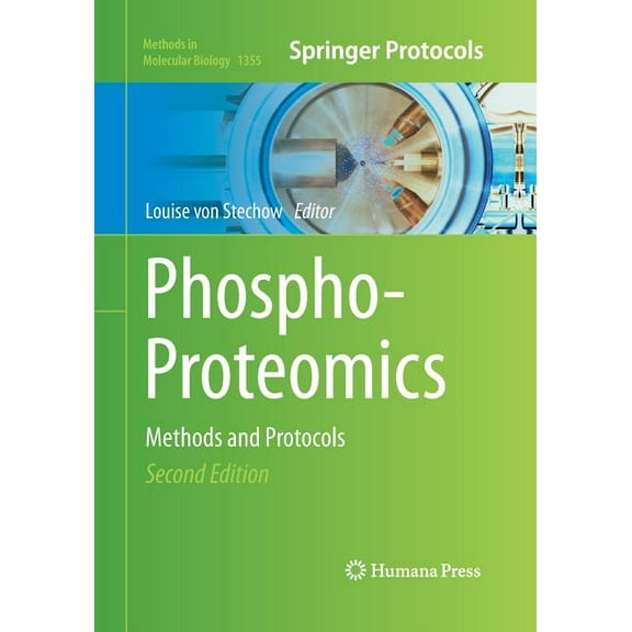 Methods in Molecular Biology Phospho-Proteomics: Methods and Protocols, Book 1355, (Paperback)