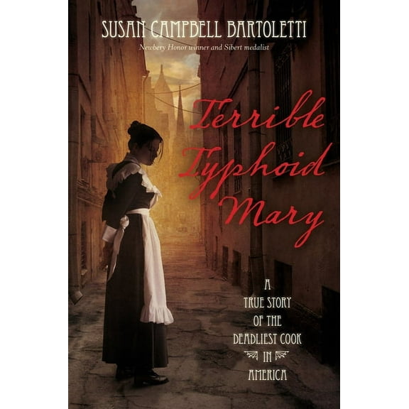 Terrible Typhoid Mary: A True Story of the Deadliest Cook in America, (Paperback)