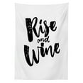 thumbnail image 3 of Ambesonne Funny Words Tablecloth Rectangular Table Cover, Rise and Wine Words, 60"x84", Black and White, 3 of 4