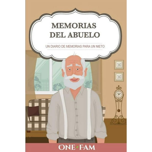 Las Memorias Del Abuelo: Un Diario De Memorias Para Un Nieto, (Paperback)