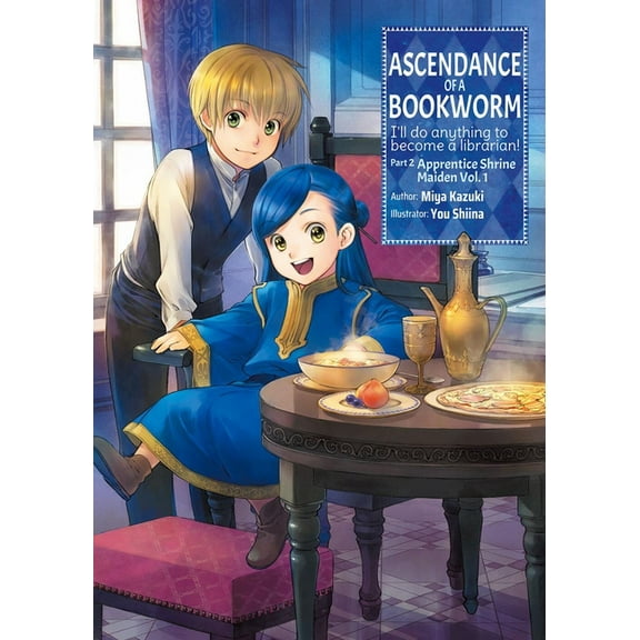 Ascendance of a Bookworm (Light Novel) Ascendance of a Bookworm: Part 2 Volume 1 (Light Novel): Volume 4, Book 4, (Paperback)