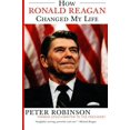 thumbnail image 1 of How Ronald Reagan Changed My Life By Robinson, Peter, 1 of 1