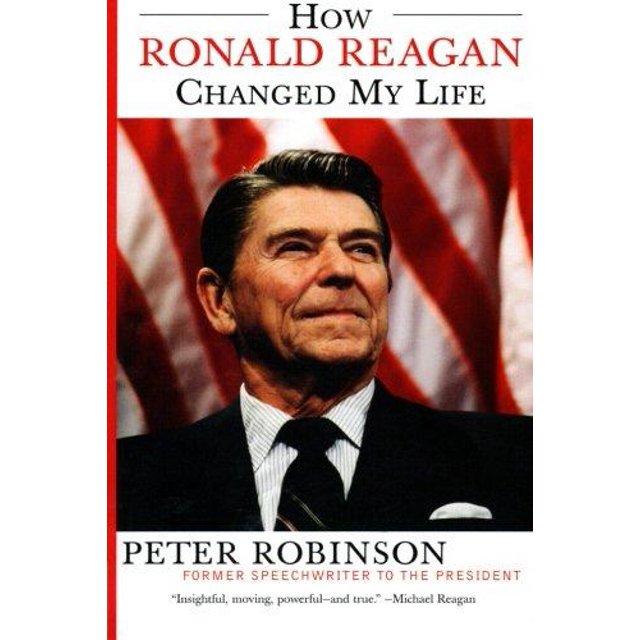 Comment Ronald Reagan A Changé Ma Vie par Robinson, Peter