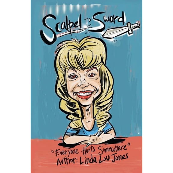 Scalpel To Sword: Everyone Hurts Somewhere