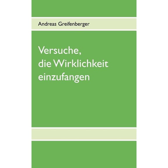 Versuche, die Wirklichkeit einzufangen, (Paperback)