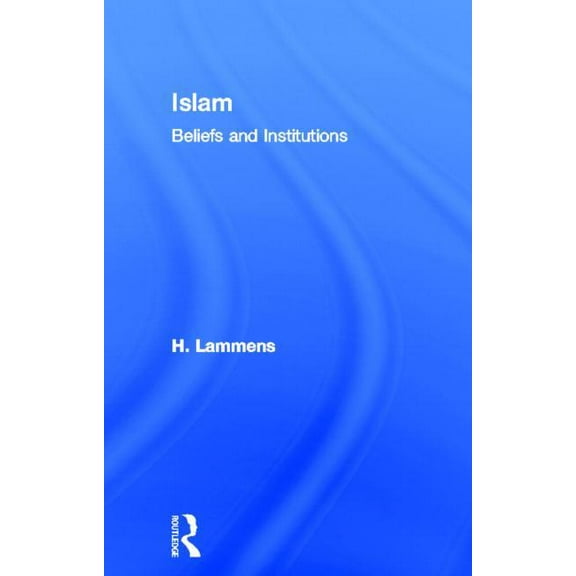 Islam and the Muslim World Islam: Beliefs and Institutions, Book 6, (Hardcover)