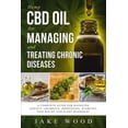 thumbnail image 1 of Pre-Owned Hemp CBD Oil for Managing and Treating Chronic Diseases: A Complete Guide for Handling Anxiety, Arthritis, Depression, Diabetes, Pain Relief and Sleep (Paperback) 1091281904 9781091281905, 1 of 1