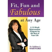Fit, Fun and Fabulous : At Any Age (Hardcover)