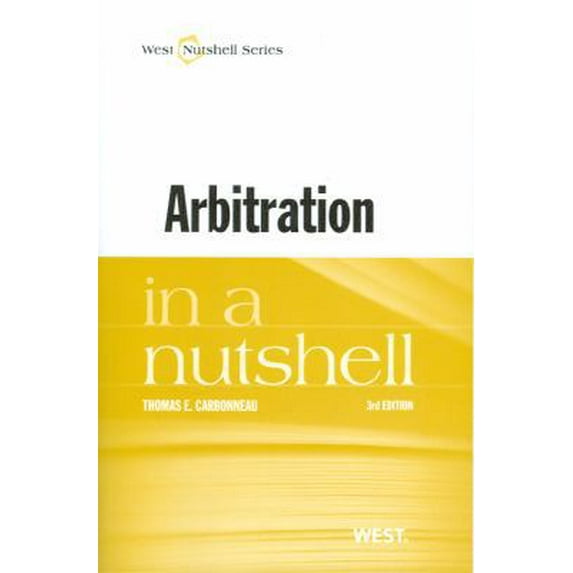 Pre-Owned Arbitration in a Nutshell (Nutshells) (Paperback) 0314276157 9780314276155
