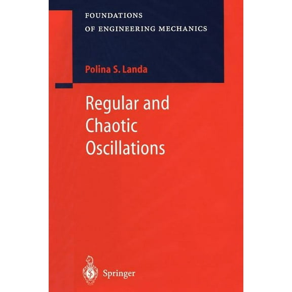 Foundations of Engineering Mechanics Regular and Chaotic Oscillations, (Paperback)