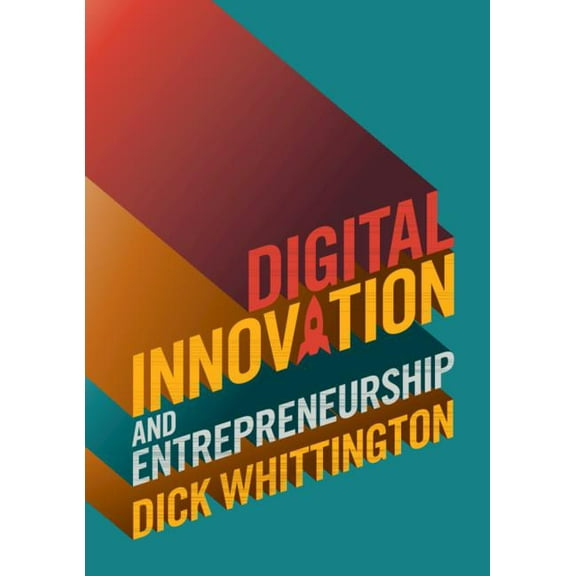 Digital Innovation and Entrepreneurship, (Paperback)