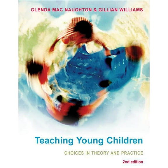 Teaching Young Children: Choices in Theory and Practice, (Paperback)