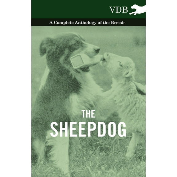 The Sheepdog - A Complete Anthology of the Breeds, (Hardcover)