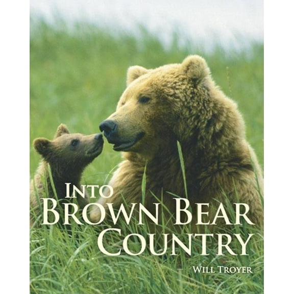 Into Brown Bear Country (Paperback)