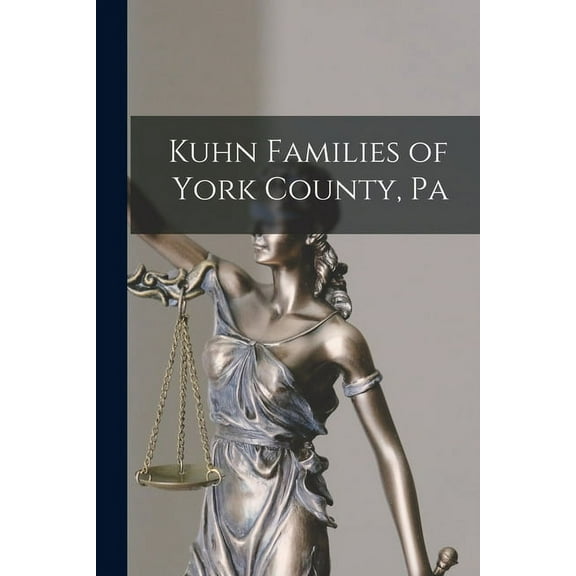 Kuhn Families of York County, Pa, (Paperback)